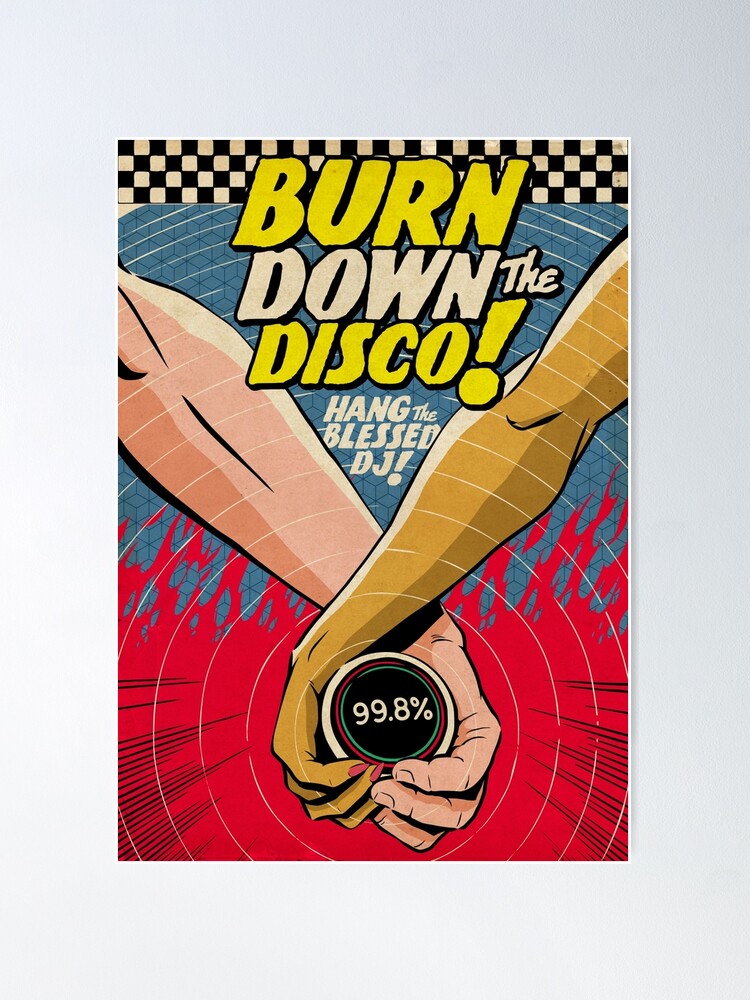 Alternate view of Burn Down the Disco Poster