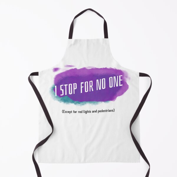 Item preview, I Stop for No One (Except for Red Lights and Pedestrians) designed and sold by Winter--Flowers.