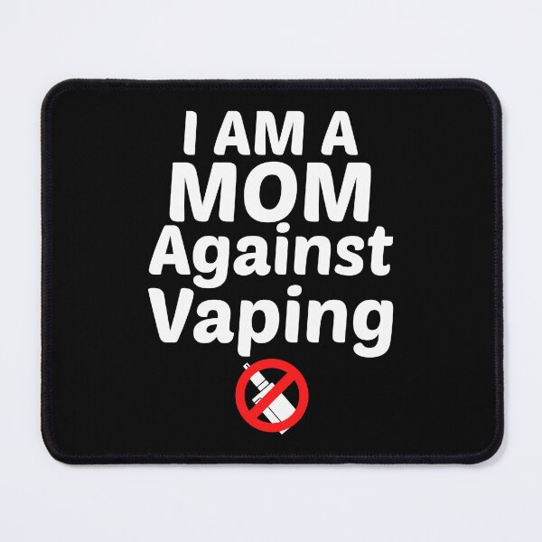Item preview, I am a Mom Against Vaping designed and sold by Mariano ⭐⭐⭐⭐⭐.