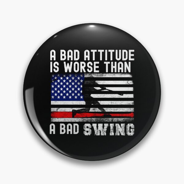 Item preview,  A Bad Attitude Is Worse Than A Bad Swing   designed and sold by Affyboss6.