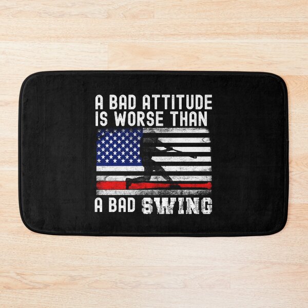 Item preview,  A Bad Attitude Is Worse Than A Bad Swing   designed and sold by Affyboss6.