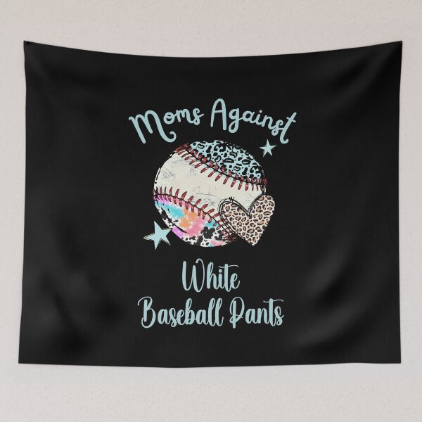 Item preview, Moms Against White Baseball Pants Funny Baseball Mom designed and sold by elvisg03.