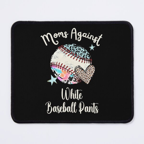 Item preview, Moms Against White Baseball Pants Funny Baseball Mom designed and sold by elvisg03.
