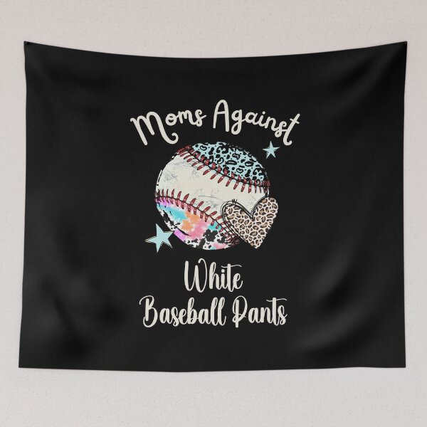 Item preview, Moms Against White Baseball Pants Funny Baseball Mom designed and sold by elvisg03.
