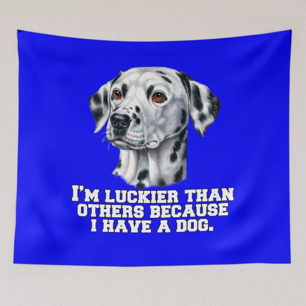 Item preview, Dalmatian Dog Pet Owner I’m Luckier Than Others Because I Have A Dog designed and sold by fantasticdesign.