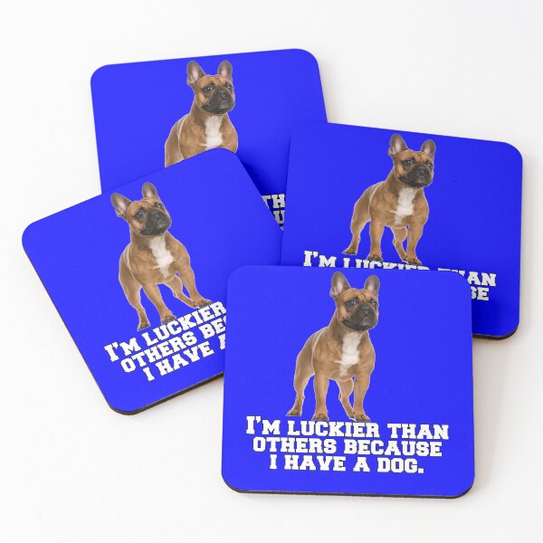 Item preview, French Bulldog Lover I’m Luckier Than Others Because I Have A Dog  designed and sold by fantasticdesign.