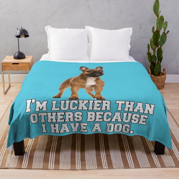 Item preview, French Bulldog Lover I’m Luckier Than Others Because I Have A Dog  designed and sold by fantasticdesign.