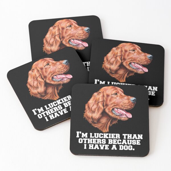 Item preview, Irish Setter Dog Owner I’m Luckier Than Others Because I Have A Dog  designed and sold by fantasticdesign.