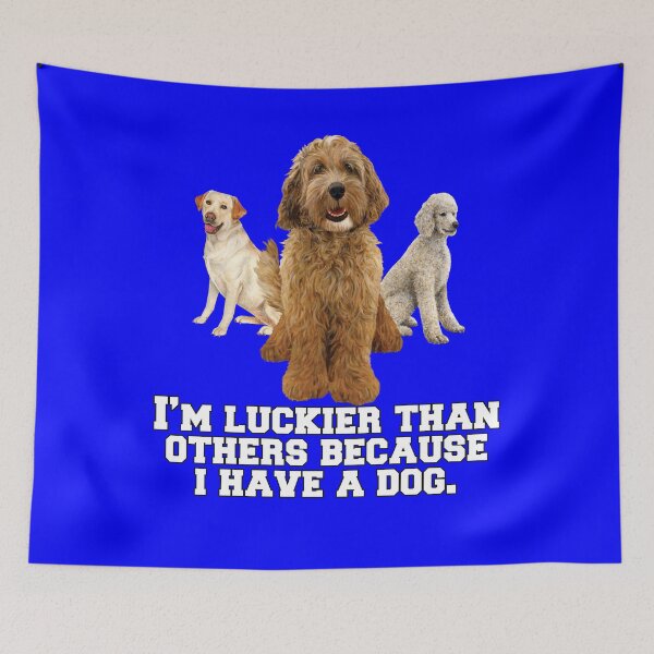 Item preview, Labradoodle Dog Owner Design I’m Luckier Than Others Because I Have A Dog  designed and sold by fantasticdesign.