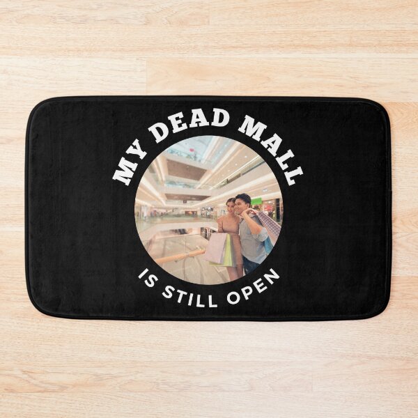 Item preview, My Dead Mall Is Still Open Shoppers designed and sold by AlpacaSmokes.