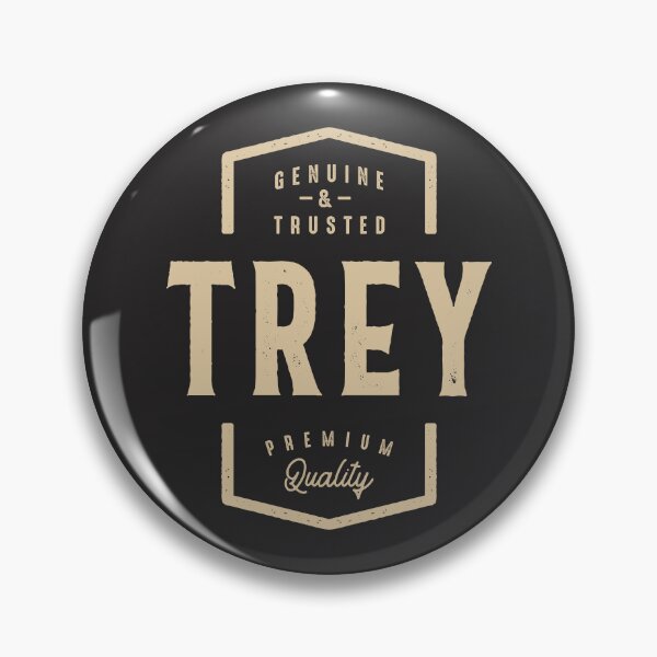 Artikelvorschau, Trey Echt und vertrauenswürdig – Nennen Sie Trey entworfen und verkauft von cidolopez.