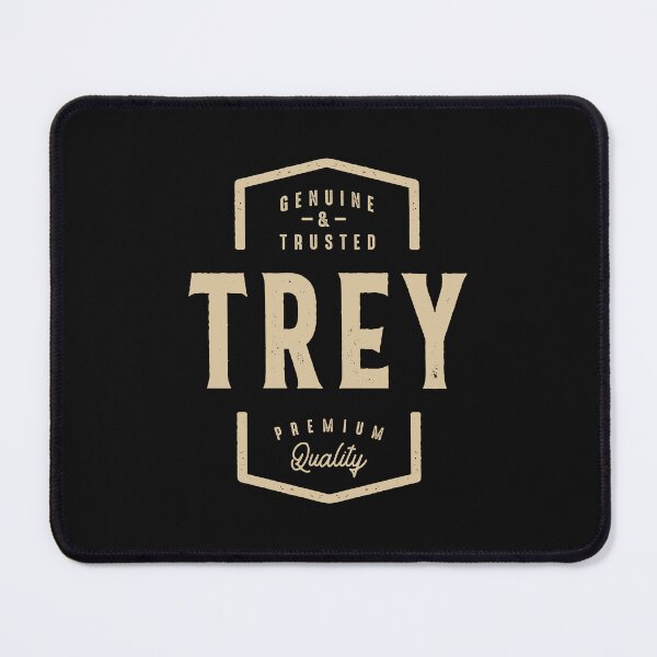 Item preview, Trey Genuine and Trusted - Name Trey designed and sold by cidolopez.