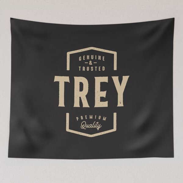 Item preview, Trey Genuine and Trusted - Name Trey designed and sold by cidolopez.
