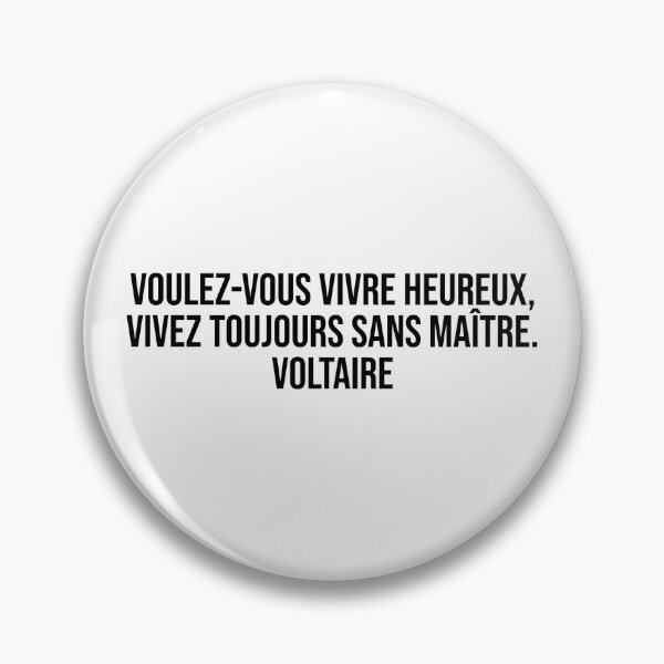 Item preview, Voulez-vous vivre heureux, vivez toujours sans maître. Voltaire designed and sold by LiteraryQuotes.
