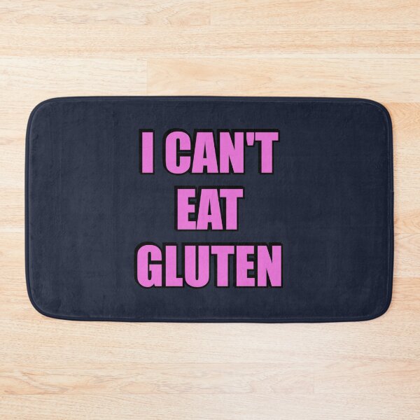Item preview, I cant eat gluten - Is that gluten free designed and sold by Inspirationmotivation.