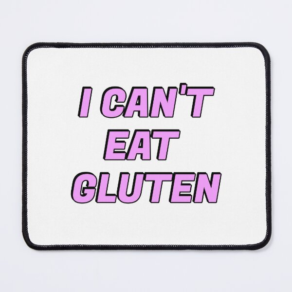 Item preview, I cant eat gluten - Is that gluten free designed and sold by Inspirationmotivation.