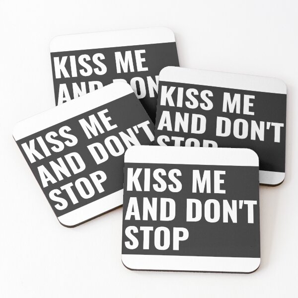 Item preview, KIss Me And Don't Stop designed and sold by BestCoolStuff.