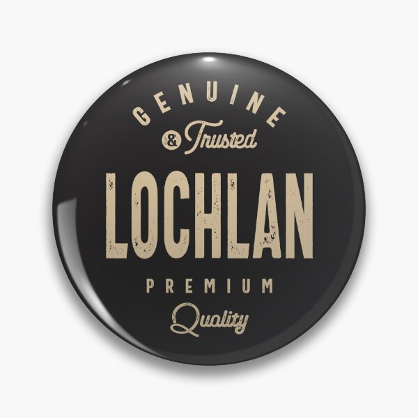 Item preview, Lochlan Genuine and Trusted - Name Lochlan designed and sold by cidolopez.