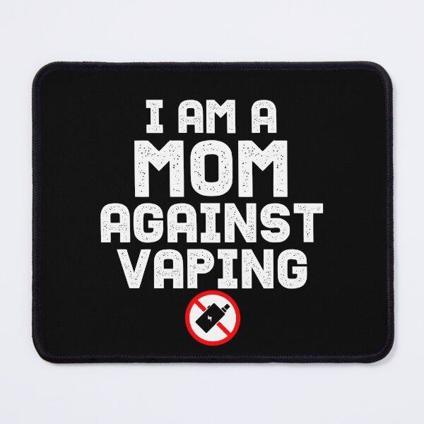 Item preview, I am a Mom Against Vaping  designed and sold by Mariano ⭐⭐⭐⭐⭐.