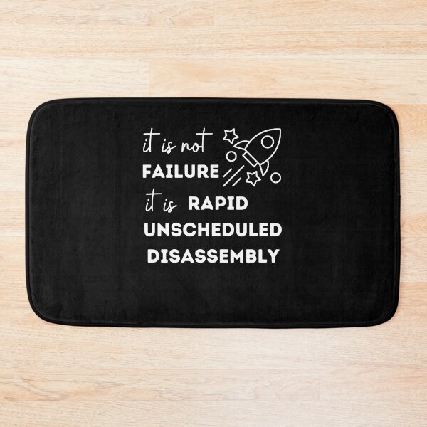 Item preview, it is not failure it is rapid unscheduled disassembly designed and sold by dr-tars.