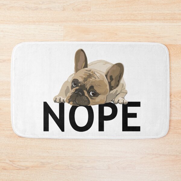 Item preview, Nope - French bulldog - Frenchies are the best - Dog swag designed and sold by art-in-a-bottle.