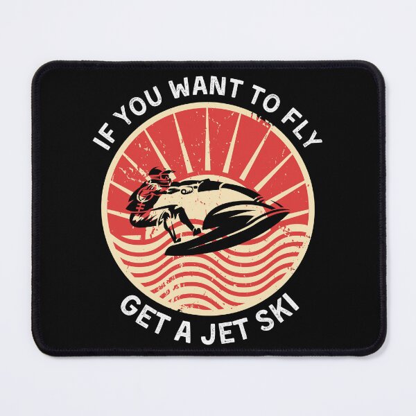 Item preview, If You Want To Fly Get A Jet Ski designed and sold by dylan150488.