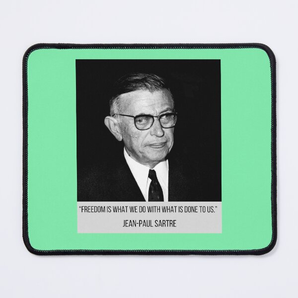 Item preview, Sartre quote: FREEDOM IS WHAT WE DO WITH WHAT IS DONE TO US. designed and sold by artbleed.