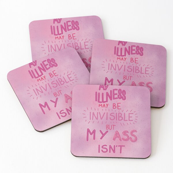 Item preview, My illness may be invisible…. designed and sold by Psy Shark.