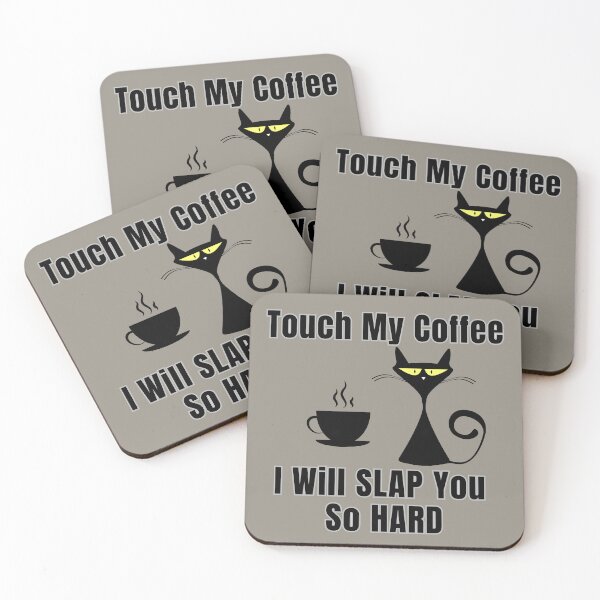 Item preview, Touch My Coffee I Will Slap You So Hard Cute Cat designed and sold by ArtisShops.