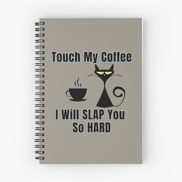Item preview, Touch My Coffee I Will Slap You So Hard Cute Cat designed and sold by ArtisShops.