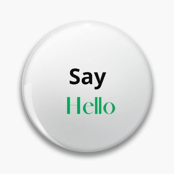 Item preview, Say HELLO designed and sold by BIG-DAR.