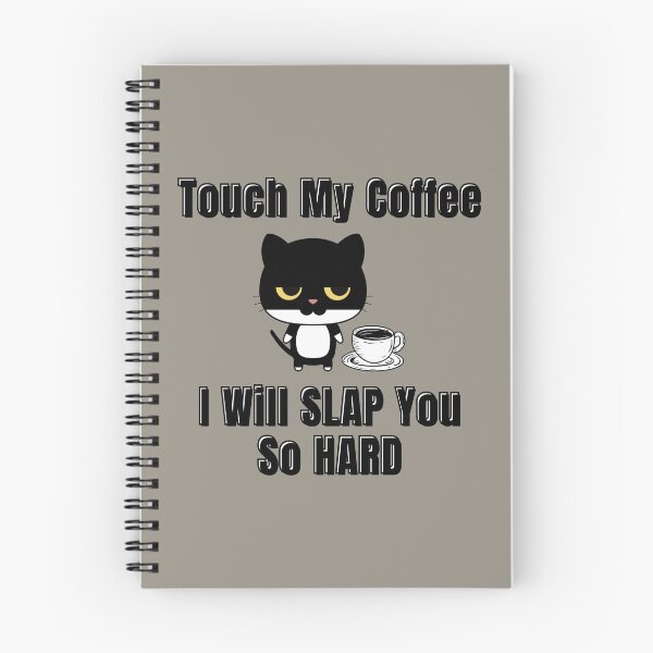 Item preview, Touch My Coffee I Will Slap You So Hard Cute Cat designed and sold by ArtisShops.