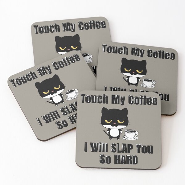 Item preview, Touch My Coffee I Will Slap You So Hard Cute Cat designed and sold by ArtisShops.