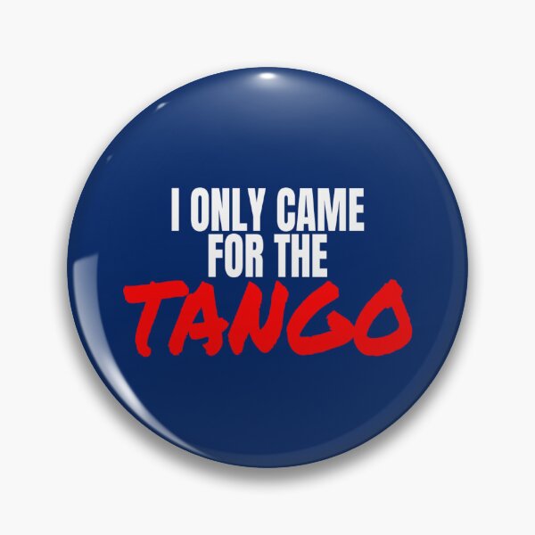 Item preview, Tango Dance I Only Came For The Tango T Shirt Merch designed and sold by PRINTS2HOT.