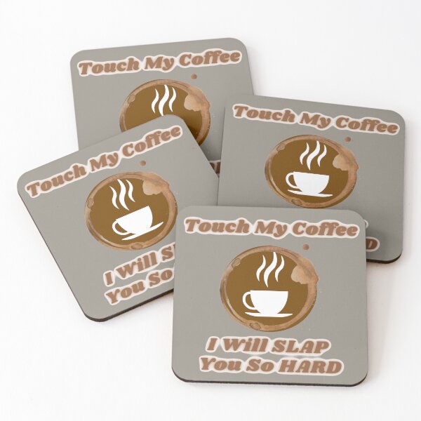 Item preview, Touch My Coffee I Will Slap You So Hard designed and sold by ArtisShops.