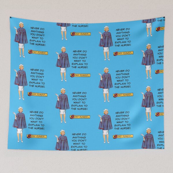 Item preview, Never Do Anything You Don't Want to Explain to the Nurse! Nursing Humor designed and sold by SSustainable.