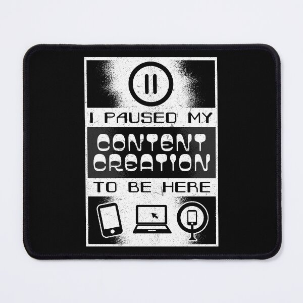 Item preview, I Paused My Content Creation To Be Here designed and sold by My-tog-blog.