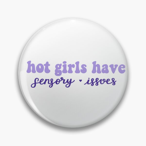 Item preview, hot girls have sensory issues designed and sold by emsdesigns135.