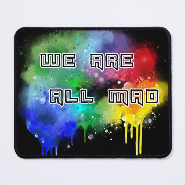 Item preview, We are all mad designed and sold by Linda Gleißner.