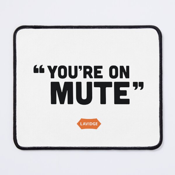 Item preview, You're on mute designed and sold by LAVIDGE.
