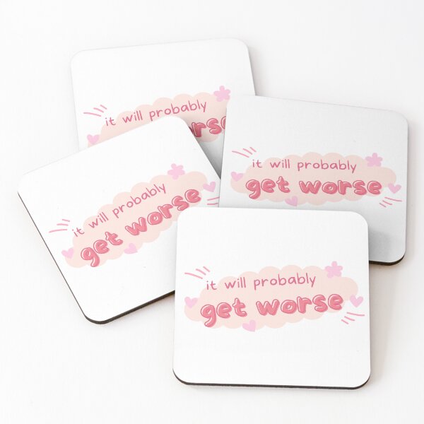Item preview, Pink Cuteness Meets Uninspirational Humor: 'It Will Probably Get Worse designed and sold by Neitherworld-BJ.