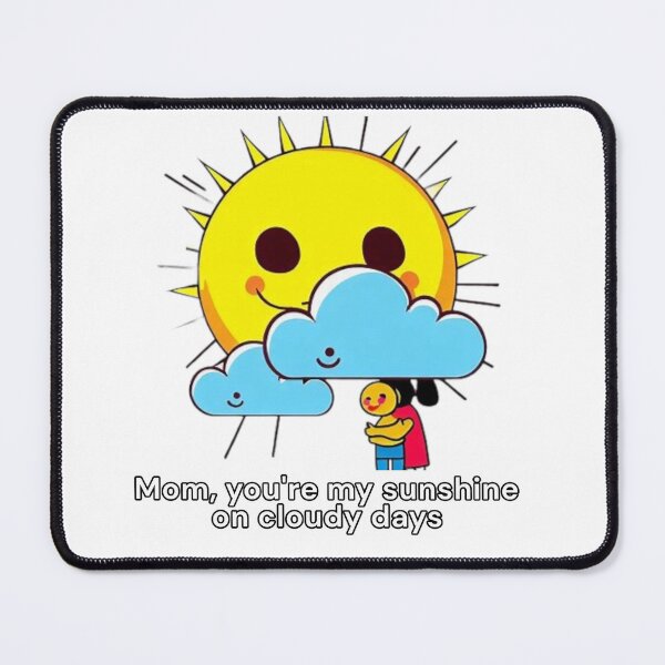 Item preview, Mom, you're my sunshine on cloudy days designed and sold by Merelita.