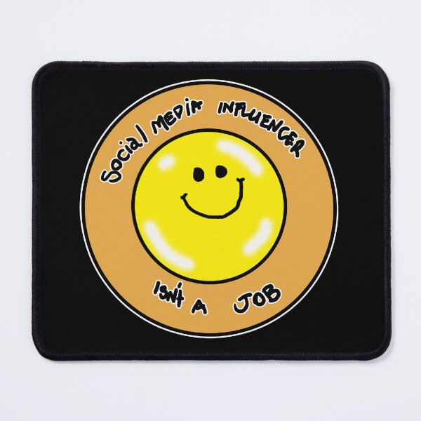 Item preview, Social Media Influencer isn't a Job  designed and sold by SilentlyRob668.