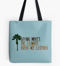 Wohin das Klima für meine Kleidung passt Tote Bag