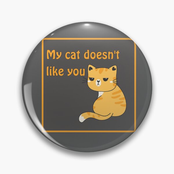 Item preview, My cat doesn't like you designed and sold by Yankee Doodle Gandy.