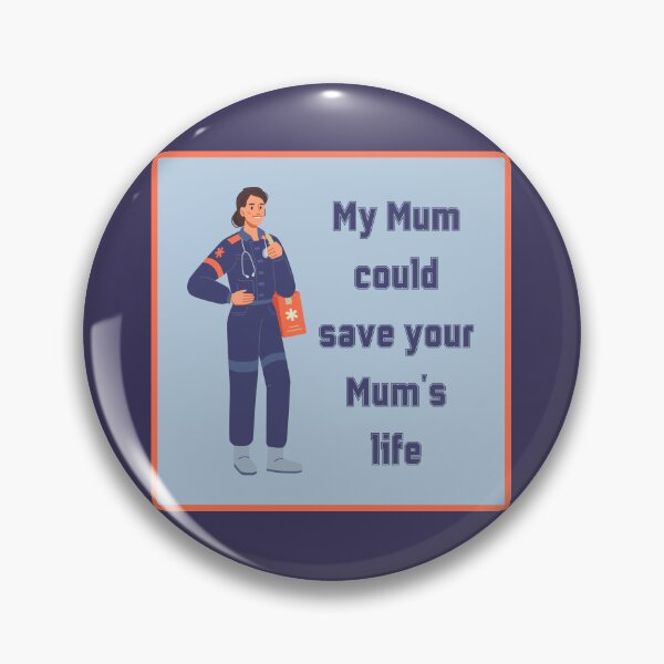 Item preview, My Mum could save your Mums life designed and sold by Yankee Doodle Gandy.