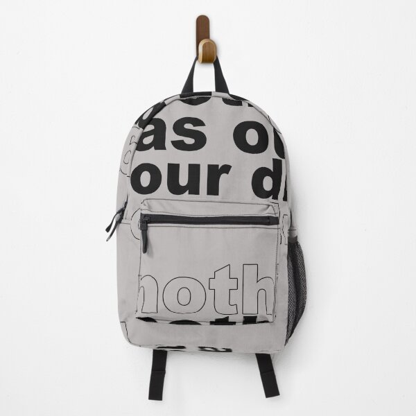 Item preview, Nothing is as ours as our dreams designed and sold by PGUSTTAV.