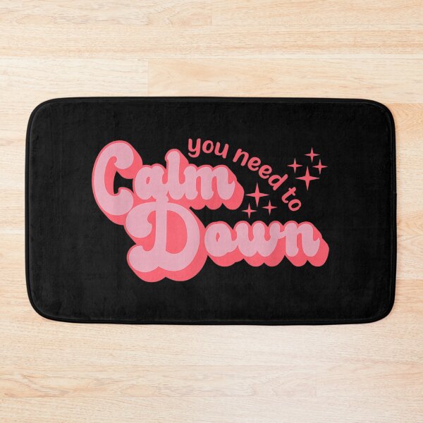 Item preview, you need to calm down designed and sold by ctlytextxa.