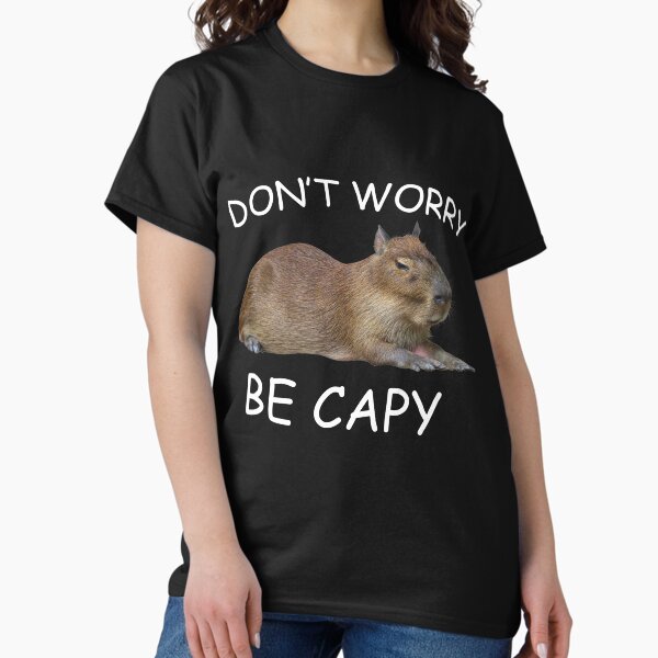 Item preview, Capybara Dont Worry Be Capy Funny Rodent Big Rat designed and sold by Get A Wear  Shop.