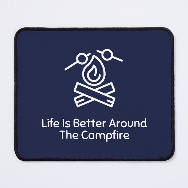 Item preview, Life Is Better Around The Campfire designed and sold by Harvey Bell.